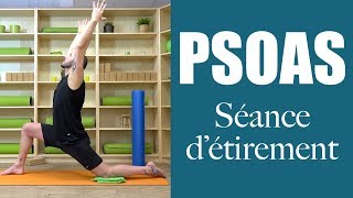 Séance d’étirement du PSOAS pour prévenir les douleurs lombaires 3 exercices d’étirement du PSOAS [upl. by Ludwig]