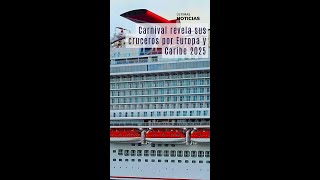 🔔Carnival revela sus cruceros por Europa y Caribe 2025 [upl. by Atilahs]