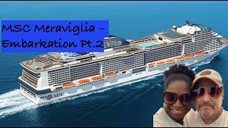 MSC Meraviglia  Embarkation Pt 2 [upl. by Folly250]