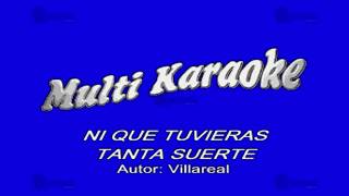 MULTIKARAOKE  Ni Que Tuvieras Tanta Suerte [upl. by Susanne]