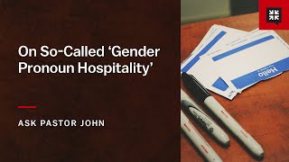 On SoCalled ‘Gender Pronoun Hospitality’ [upl. by Yrevi885]