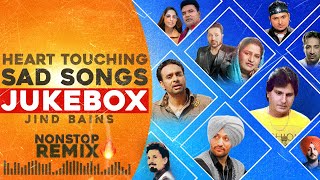 Punjabi Sad Songs Remix Jukebox  Jind Bains Collection  New Punjabi Song  Nonstop Old Hits 2024 [upl. by Ahab100]