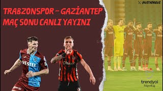 CANLI  Trabzonspor 42 Gaziantep maç sonu  Draguş ve transfer gündemi [upl. by Eserrehs]