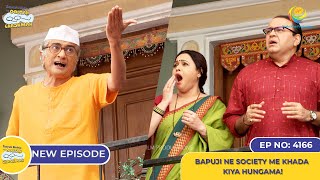 NEW Ep 4166  Bapuji Ne Society Me Khada Kiya Hungama I Taarak Mehta Ka Ooltah Chashmah [upl. by Archie]