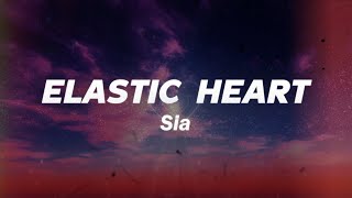 Sia  Elastic Heart Lyrics [upl. by Theobald]