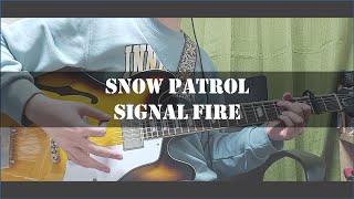 Snow Patrol  Signal Fire guitar cover [upl. by Enyleuqcaj]