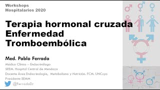 Terapia hormonal cruzada y enfermedad tromboembólica Caso clínico Dr Ferrada [upl. by Ronn]