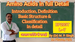 Amino Acid  Intro  Definition  Structure  Classification in detail  Biochemistry  BP203T  L7 [upl. by Elie]