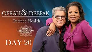 Day 20  21DAY of Perfect Health OPRAH amp DEEPAK MEDITATION CHALLENGE [upl. by Nodyarb911]