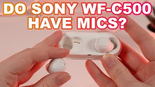 Do Sony WFC500 Earbuds Have a Microphone [upl. by Kiah]