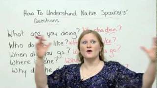 How to understand native speakers questions in English [upl. by Akeit882]