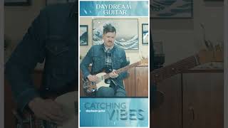 Daydream Guitar Catching Vibes Episode 5 Part 2 [upl. by Eniad]