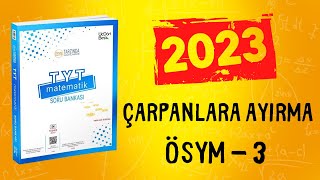 2023  345 TYT MATEMATÄ°K SORU BANKASI Ã‡Ã–ZÃœMLERÄ°  Ã‡ARPANLARA AYIRMA Ã–SYM TEST 3 [upl. by Alleirbag601]