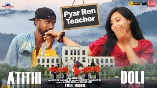 PYAR REN TEACHER NEW HO SONG 2024ATITHI amp DOLISINGERBAYA HO FULL HD VIDEO [upl. by O'Mahony]