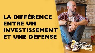 LA DIFFÉRENCE ENTRE UN INVESTISSEMENT ET UNE DÉPENSE [upl. by Harikahs10]