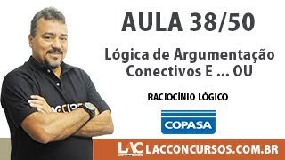 Copasa MG 2017 Curso Completo  Lógica de Argumentação  Conectivos E  OU  3850 [upl. by Zawde]