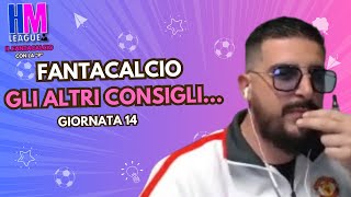 🚨🚨🚨CONSIGLI FANTACALCIO GLI ALTRI CONSIGLI GIORNATA 14🚨🚨🚨 [upl. by Sybille]