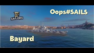 wows blitz Bayard За штурвалом OopsSAILS [upl. by Rickey]