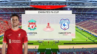 FIFA 22  Liverpool vs Cardiff City  Emirates FA Cup  Full Gameplay [upl. by Bouzoun]