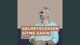 Gelmeyeceksen Gitme Sakin [upl. by Noy]