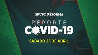 Reporte Covid19  Sábado 25 de abril [upl. by Christabella]