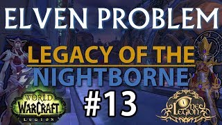 An Elven Problem  Immersive Suramar Playthrough [upl. by Reave]