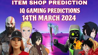 March 14th 2024 Fortnite Item Shop CONFIRMED  Fortnite Early Item Shop Prediction March 14th [upl. by Allenod]