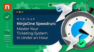 NinjaOne Ticketing Speedrun  Master Your Ticketing System in Under an Hour [upl. by Minna212]