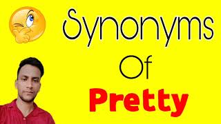 Pretty ka synonym  Pretty synonym  synonyms of Pretty [upl. by Telimay]