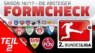 2 BUNDESLIGA  SAISON 201617 ● VORSCHAU  FORMCHECK  TEIL 2  DIE ABSTEIGER [upl. by Tnahsarp]