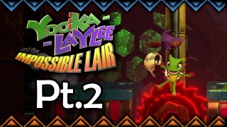 Through the Factory  Yooka Laylee and the Impossible Lair Pt2 [upl. by Homer191]