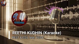 Reethi Kudhin AP Karaoke  Pest amp Edil feat YesE [upl. by Mcmurry]