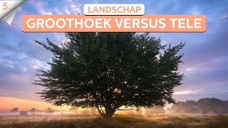 GROOTHOEK versus TELEOBJECTIEF bij landschapsfotografie  Krachtige Composities  Zoomnl  5 [upl. by Etnohc]