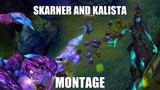 Skarner and Kalista Montage [upl. by Ullman]