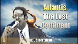 Dr Delbert Blair  Atlantis The Lost Continent Excerpt [upl. by Kizzie]