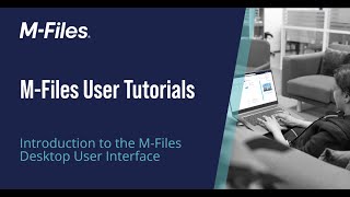 Introduction to the MFiles Desktop User Interface [upl. by Notwen136]