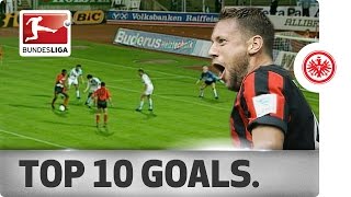 Top 10 Goals  Eintracht Frankfurt [upl. by Kalagher]