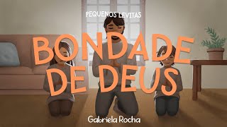 Gabriela Rocha  Bondade de Deus Lyric Vídeo [upl. by Kcirdled]