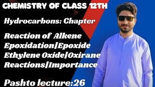 EpoxidationEpoxideOxiraneEthylene OxideIndustrial ScaleReactionsImportance pashtolecture [upl. by Aisyla576]