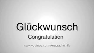 Wie man Glückwunsch ausspricht  How to pronounce Congratulation in german [upl. by Anawik]