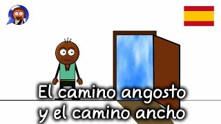 El camino angosto y el camino ancho [upl. by Tuorah644]