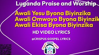 Awali Yesu Byona Biyinzika HD Video Lyrics Made By Crispus Savia Wambi Enjatula [upl. by Oivat]