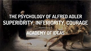 The Psychology of Alfred Adler Superiority Inferiority and Courage [upl. by Adiehsar226]