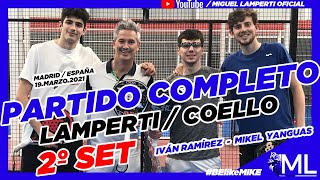 🔥 2º SET PARTIDO PADEL​ 2021🔥 Vs YANGUAS  RAMÍREZ  LAMPERTI​​​  COELLO WorldPadelTour​​​ [upl. by Aleahcim]