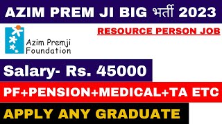 AZIM PREMJI FOUNDATION VACANCY 2023 ‼️  PERMANENT POST  APPLY ANY GRADUATE  SALARY 45000 [upl. by Ilecara]