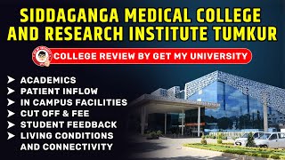 Siddaganga Medical College Tumkur  A Comprehensive Review 2024  Fee Structure Cut Off by GMU [upl. by Accemahs769]