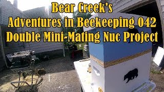 Adventures in Beekeeping 042 Double Two Frame Mating Nuc Project [upl. by Ronnoc]