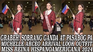 WOW PASABOG MICHELLE ARCEO ARRIVAL LOOK MISS REINA HISPANOAMERICANA 2024 [upl. by Thapa797]