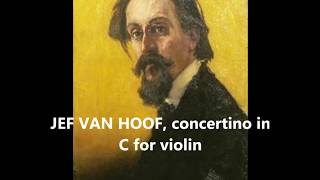 JEF VAN HOOF Concertino in C for violin Clemens Quatacker soloist [upl. by Ynoep741]