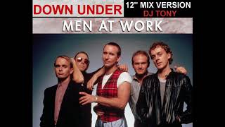 Men At Work  Down Under 12 Mix Version  DJ Tony [upl. by Apgar]